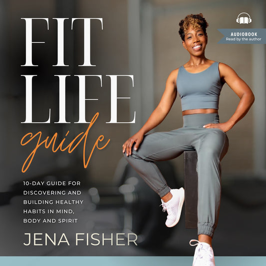 Audio Fit Life Guide: 10 Days for Discovering and Building Healthy Habits (Abridged)